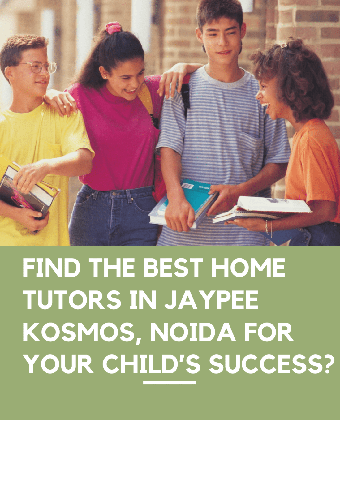 Best Home Tutors in Jaypee Kosmos, Noida